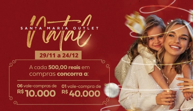 <strong>(Ganhadores) Natal Santa Maria Outlet 2024: concorra a R$100.000,00 em vale-compras</strong>